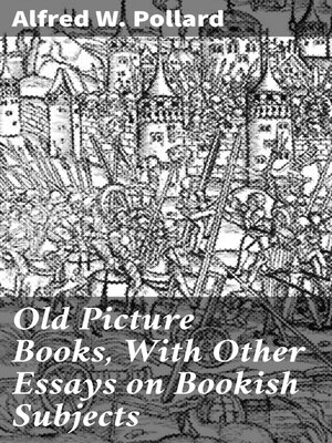 cover image of Old Picture Books, With Other Essays on Bookish Subjects